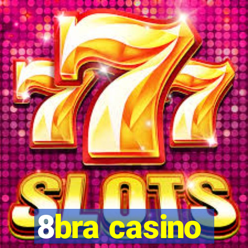 8bra casino